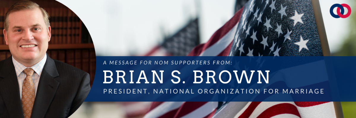 Brian S. Brown, President, National Organization for Marriage